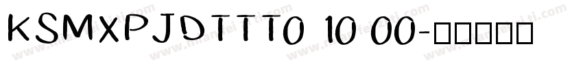 KSMXPJDTTT0 10 00字体转换